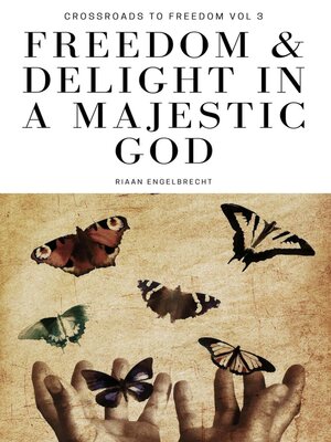 cover image of Freedom & Delight in a Majestic God